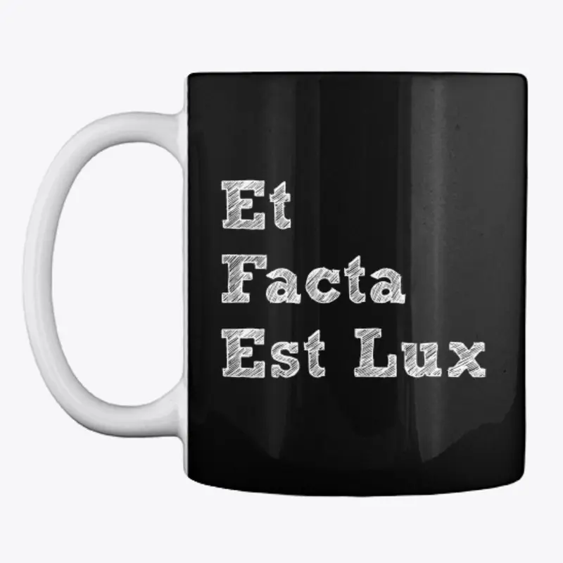 "Et Facta Est Lux"